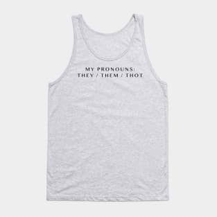 Pronouns: Thot Tank Top